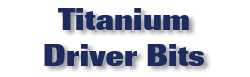 Titanium Driver Bits